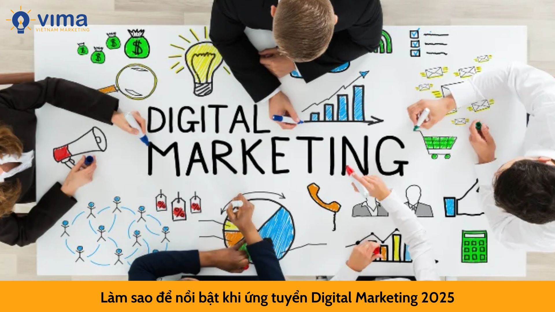 Làm sao để nổi bật khi ứng tuyển Digital Marketing 2025